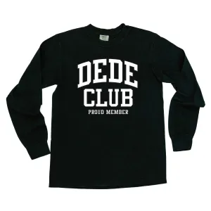 Varsity Style - DEDE Club - Proud Member - LONG SLEEVE COMFORT COLORS TEE