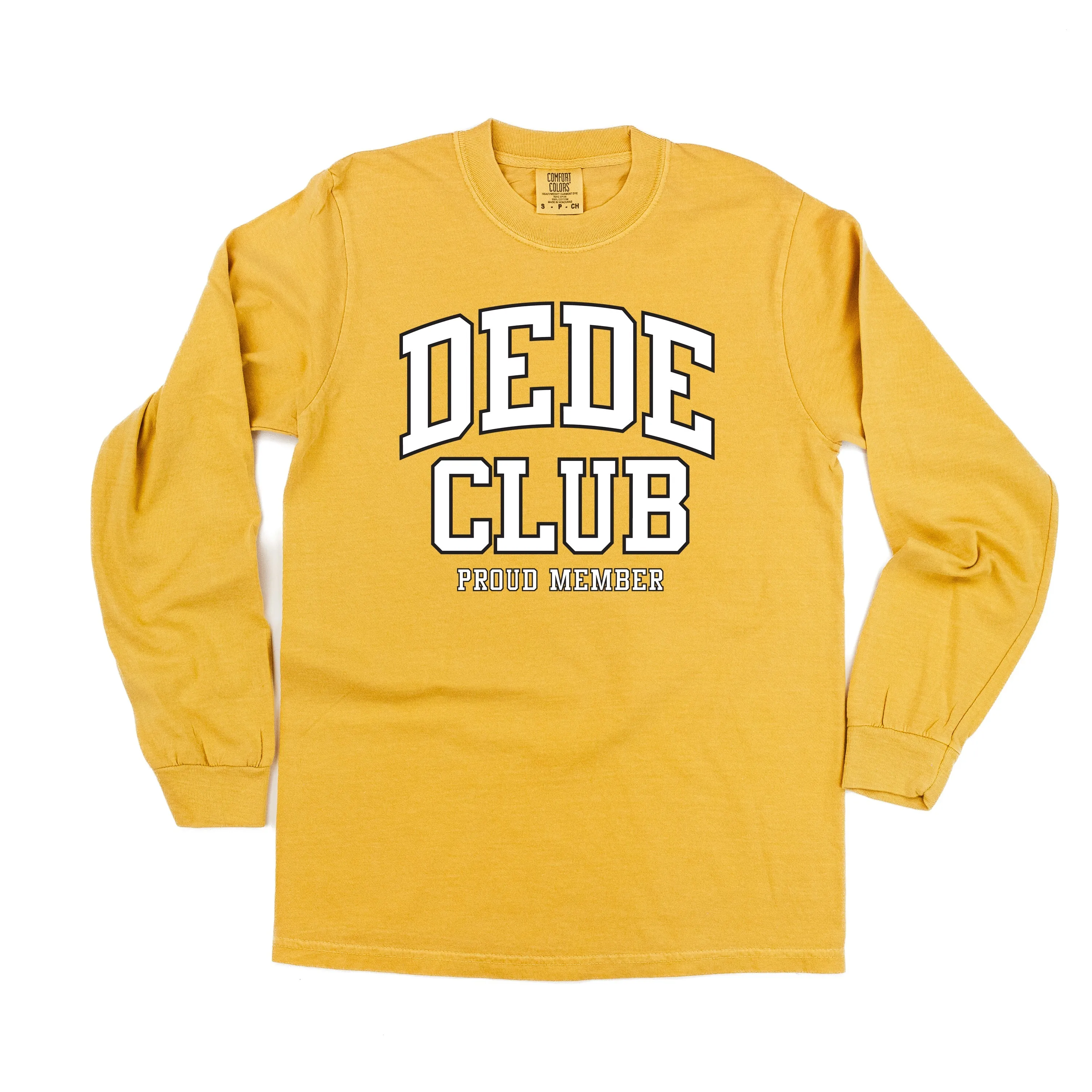 Varsity Style - DEDE Club - Proud Member - LONG SLEEVE COMFORT COLORS TEE